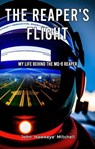 The Reaper's Flight: My Life Behind The MQ-9 Reaper - John 'Hawkeye' Mitchell - 9798215747698