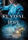 Revival of Hope - Sandra Carneiro ; By the Spirit Lucius ; Jose Antonio Ortega Medina - 9798215748879