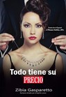 Todo tiene su Precio - Zibia Gasparetto ; Por el Espíritu Lucius ; J.Thomas Saldias, MSc. - 9798215756331
