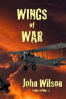 Wings of War - John Wilson - 9798215764398
