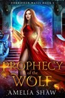 Prophecy of the Wolf - Amelia Shaw - 9798215764749