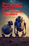 Discovering the Real-Life Magic of Droids:Beyond Popular Characters - Timothy Stevens - 9798215770290