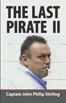 The Last Pirate II - John Philip Stirling - 9798215778449