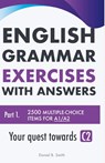 English Grammar Exercises with answers Part 1 - Daniel B. Smith - 9798215798676
