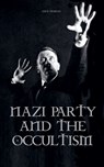 Nazi Party and the Occultism - Davis Truman - 9798215798898
