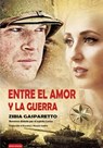 Entre el Amor y la Guerra - Zibia Gasparetto ; Por el Espíritu Lucius ; J.Thomas Saldias, MSc. - 9798215811467