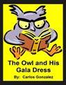 The Owl and His Gala Dress - Carlos Gonzalez - 9798215816554
