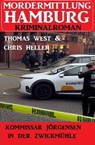 Kommissar Jörgensen in der Zwickmühle: Mordermittlung Hamburg Kriminalroman - Chris Heller ; Thomas West - 9798215821565