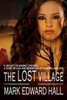 The Lost Village - Mark Edward Hall - 9798215838785