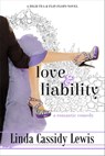 Love & Liability: A Romantic Comedy - Linda Cassidy Lewis - 9798215839164