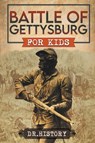 Battle of Gettysburg for Kids - History - 9798215841440