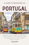 A Guide to Relocating to Portugal - William Jones - 9798215848050