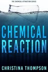 Chemical Reaction - Christina Thompson - 9798215857526