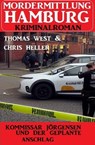 Kommissar Jörgensen und der geplante Anschlag: Mordermittlung Hamburg Kriminalroman - Chris Heller ; Thomas West - 9798215868485