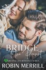 Bridge to the Present - Robin Merrill - 9798215869031
