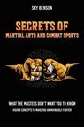 Secrets of Martial Arts and Combat Sports - Sky Benson - 9798215877999