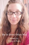 Me In Every Other Way - Kristen A. Peters - 9798215883891