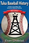 Tulsa Baseball History: 2023 Edition - Elven Lindblad - 9798215908303