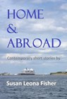 Home & Abroad - Susan Leona Fisher - 9798215910894