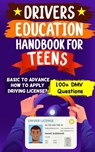 Drivers Education Handbook For Teens - Joie Nan - 9798215914489