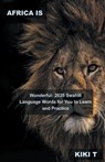 Africa is Wonderful - T,  Kiki - 9798215920657