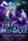 Reaping a Pain in the Axe - Stacey Rourke - 9798215924235