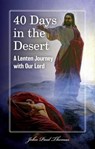 40 Days in the Desert: A Lenten Journey with Our Lord - John Paul Thomas - 9798215931561