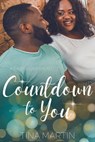 Countdown to You - Tina Martin - 9798215935927