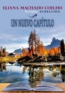 Un Nuevo Capítulo - Eliana Machado Coelho ; Por el Espíritu Schellida ; J.Thomas Saldias, MSc. - 9798215940921