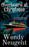 Overboard at Christmas - Wendy Neugent - 9798215941386