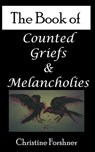 The Book of Counted Griefs and Melancholies - Christine Forshner - 9798215943090