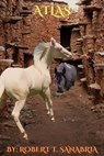 Atlas - Robert Sanabria ; Robert T. Sanabria - 9798215948088