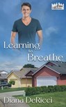 Learning to Breathe - Diana DeRicci - 9798215957165