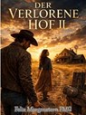Der verlorene Hof II - Felix Morgenstern (FMG) - 9798215959251