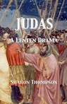 Judas - A Lenten Drama - Sharon Thompson - 9798215982136
