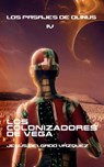 Los colonizadores de Vega - Jesús Delgado Vázquez - 9798215983126
