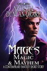 Mages: Magic & Mayhem (A Contemporary Fantasy Short Story) - Natasha Duncan-Drake - 9798215986448