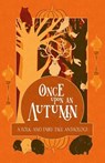 Once Upon an Autumn - H. L. Macfarlane ; Adie Hart ; A. J. Van Belle ; Caroline Logan ; Elanna Bellows ; Ella T. Holmes ; Fiona Simpson ; Jake Curran-Pipe ; Josie Jaffrey ; Katherine Shaw ; Laila Amado ; M. J. Weatherall ; R. A. Gerritse ; S. Markem - 9798215990230