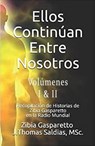 Ellos continúan entre nosotros - Zibia Gasparetto ; Por el Espíritu Lucius ; J.Thomas Saldias, MSc. - 9798215992470