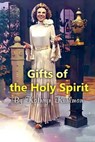 Gifts of the Holy Spirit - Kathryn Kuhlman - 9798215995754