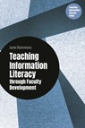 Teaching Information Literacy through Faculty Development - Jane (The Ohio State University Hammons - 9798216186403
