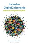 Inclusive Digital Citizenship - Kirsten (The Bulldog Educator Consulting Wilson ; Carrie (Digital Respons-Ability Rogers - 9798216195412