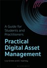 Practical Digital Asset Management - Lisa (Dublin Grimm ; E. (Atlanta Keathley - 9798216196297