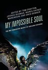 My Impossible Soul - Dr Tom (University of East London Drayton ; Joshua Kalin (UNC Pembroke Busman ; Author Maren Haynes Marchesini - 9798216365549