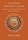 The Piano Owner’s Guide - Jason Cassel - 9798216380108