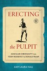 Erecting the Pulpit - Amy Laura Hall - 9798216383475
