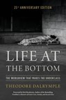 Life at the Bottom - Theodore Dalrymple - 9798216390701