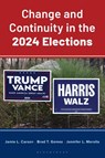 Change and Continuity in the 2024 Elections - Jamie L. Carson ; Brad T. Gomez ; Jennifer L. (University of California Merolla - 9798216438144