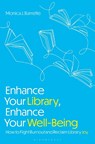 Enhance Your Library, Enhance Your Well-Being - Monica J. (LibraryPass Barrette - 9798216443865