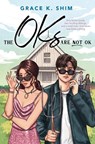 The Oks are Not OK - Grace K. Shim - 9798217001842